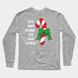 It's not going to lick itself Long Sleeve T-Shirt